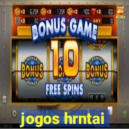 jogos hrntai